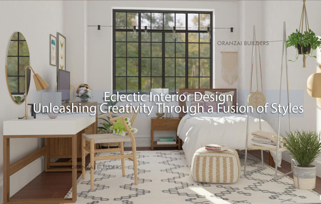 Eclectic Interior Design: Unleashing Creativity Through a Fusion of Styles