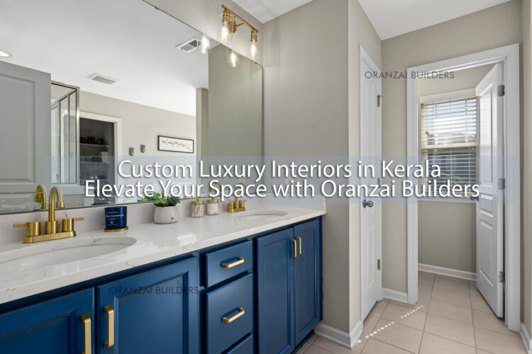 Custom Luxury Interiors in Kerala