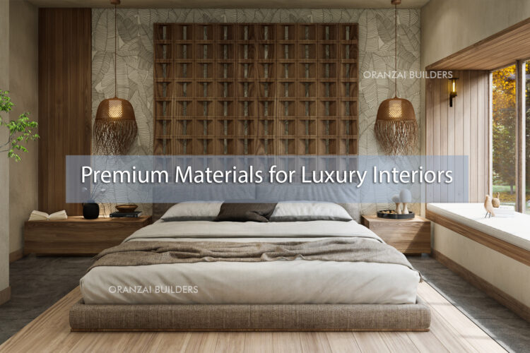 Premium Materials for Luxury Interiors