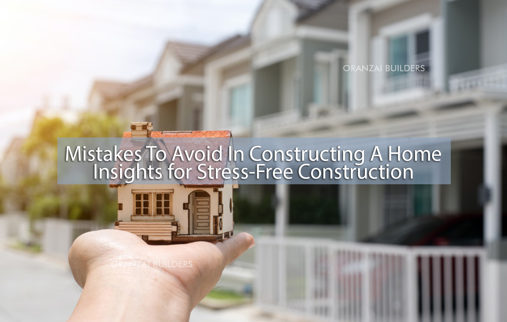 Mistakes To Avoid In Constructing A Home