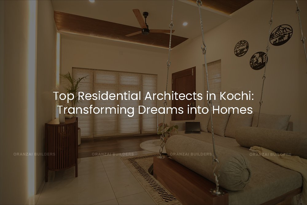 Top Residential Architects in Kochi